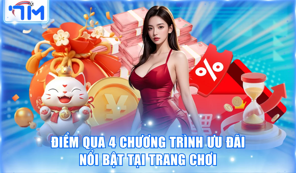 diem qua 4 chuong trinh uu dai noi bat tai trang choi