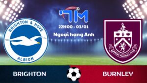 Soi kèo Brighton vs Burnley