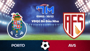 Soi kèo Porto vs AVS