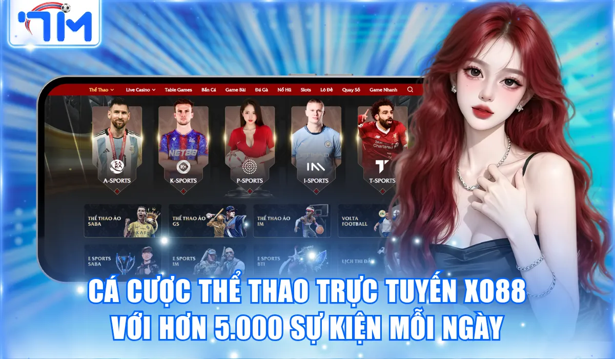 Cá cược thể thao trực tuyến Xo88 với hơn 5.000 sự kiện mỗi ngày