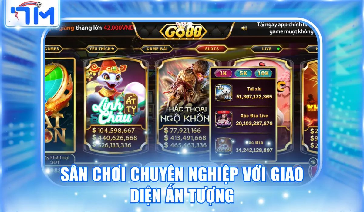 Sân chơi chuyên nghiệp với giao diện ấn tượng