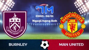 Soi kèo Burnley vs Man United