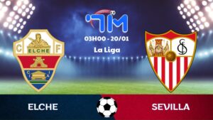Soi kèo Elche vs Sevilla