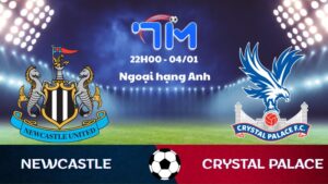 Soi kèo Newcastle vs Crystal Palace