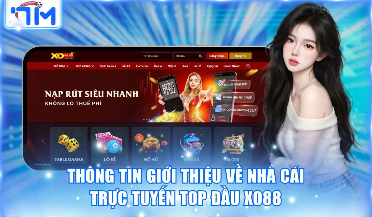 Thông tin giới thiệu về nhà cái trực tuyến top đầu Xo88
