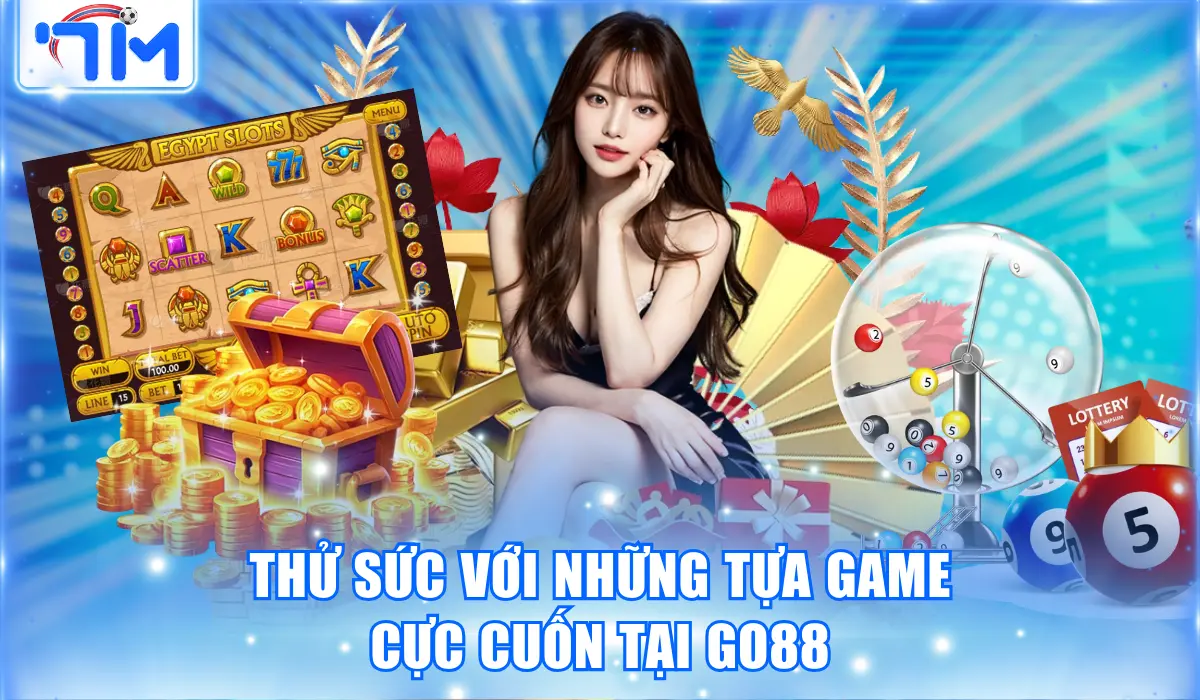 Thử sức với những tựa game cực cuốn tại Go88