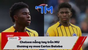 Chelsea nẫng tay trên MU thương vụ mua Carlos Baleba