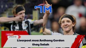 Liverpool mua Anthony Gordon thay Salah