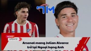 Arsenal mang Julian Alvarez trở lại Ngoại hạng Anh