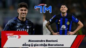 Alessandro Bastoni đồng ý gia nhập Barcelona