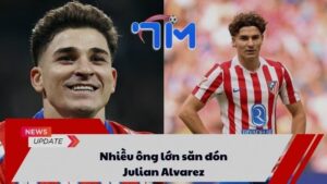 Nhiều ông lớn săn đón Julian Alvarez