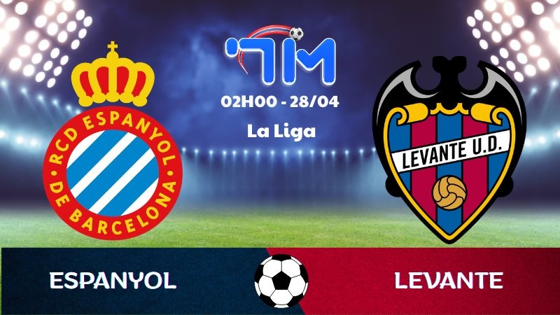 Soi kèo Espanyol vs Levante | 02h00 ngày 28/04